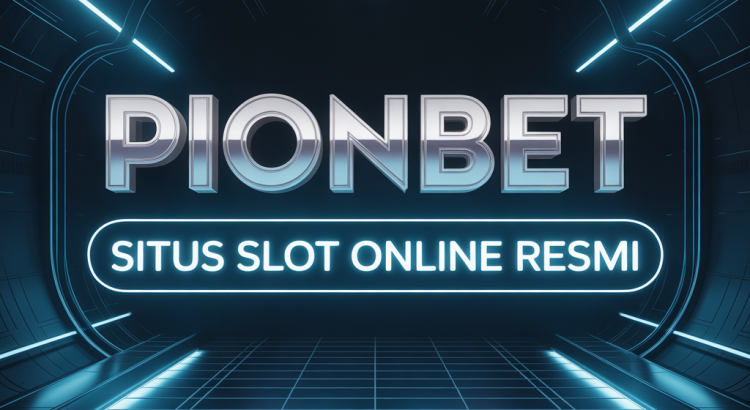 PIONBET Situs Slot Online Resmi