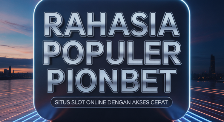 PIONBET Situs Slot Online